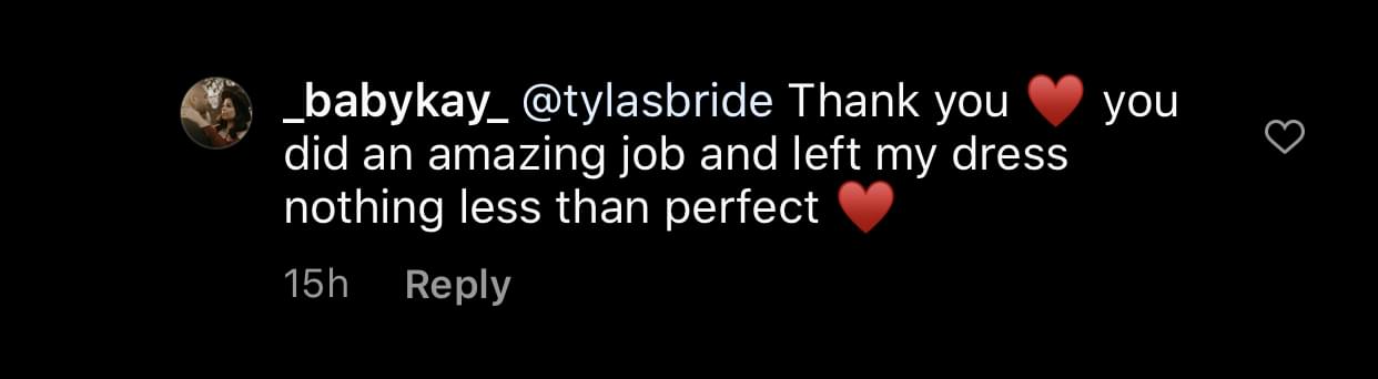 Babykay left a review for tyla's bride, and how her dress alterations were nothing less than perfect.